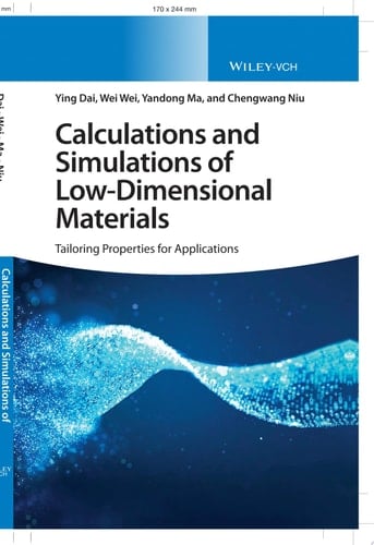 Calculations and Simulations of Low-Dimensional Materials Tailoring Properties for Applications
