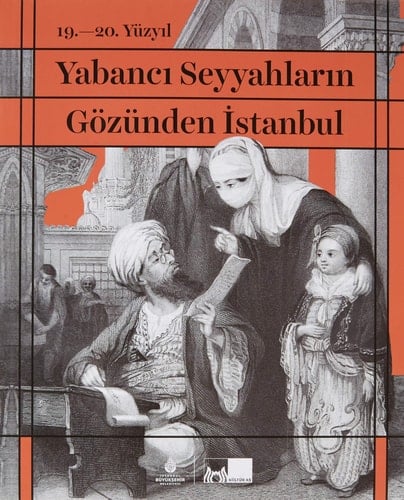 19. - 20. Yüzyil Yabanci Seyyahlarin Gözünden Istanbul