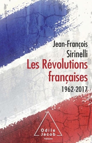 Les Révolutions françaises 1962-2017