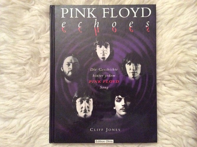 Echoes die Geschichte hinter jedem Pink-Floyd-Song ; 1967 - 1995