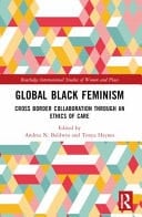 Global Black Feminisms Cross Border Collaboration Through an Ethics of Care