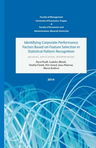 Identifying Corporate Performance Factors Based on Feature Selection in Statistical Pattern Recognition Methods, Application, Interpretation