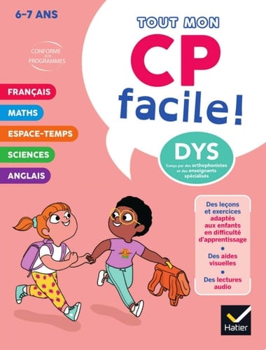 Mon CP facile ! Adapté aux enfants DYS ou en difficulté d'apprentissage  - 6/7 ans