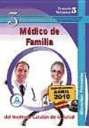 Médico de familia de atención primaria del instituto catalán de la salud. Temario volumen iii