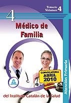 Médico de familia de atención primaria del instituto catalán de la salud. Temario volumen iv