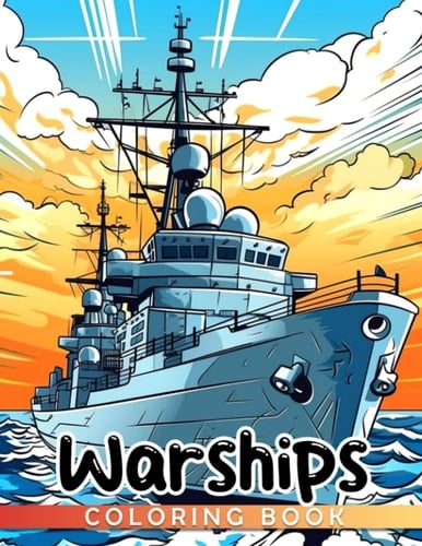 Warships Coloring Book: Military coloring for adults and kids, Unique gift to relax and relieve stress