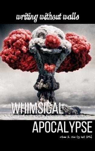 Writing Without Walls: Whimsical Apocalypse An SF Bay Area Reading Series