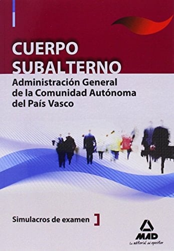 Cuerpo subalterno de la administración general de la comunidad autónoma del país vasco. Simulacros de examen