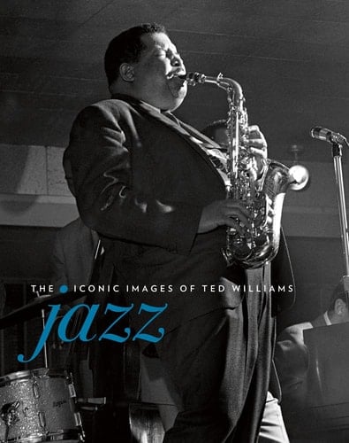 Jazz The Iconic Images of Ted Williams