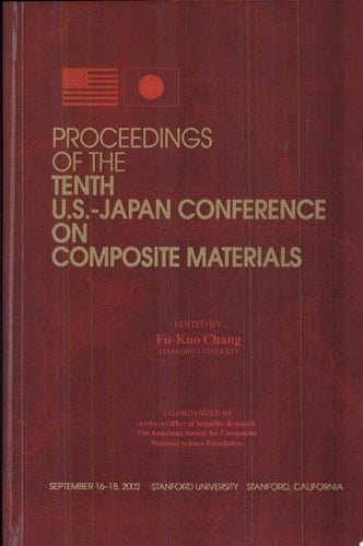 Proceedings of the Tenth U.S.-Japan Conference on Composite Materials September 16-18, 2002, Stanford University, Stanford, California