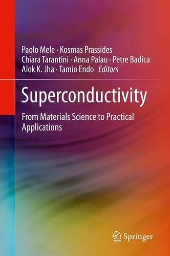 Superconductivity From Materials Science to Practical Applications