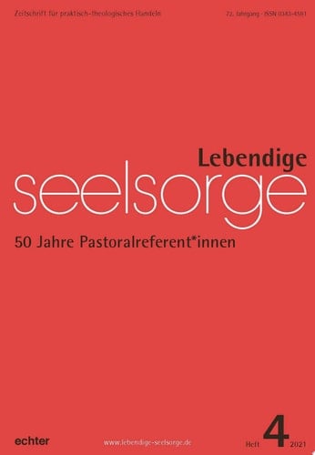 Lebendige Seelsorge 4/2021 50 Jahre Pastoralreferent*innen