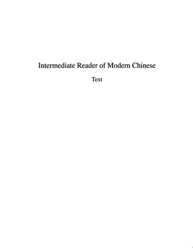 Intermediate Reader of Modern Chinese Volume I: Text