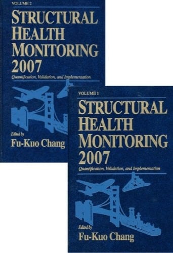 Structural Health Monitoring, 2007 Quantification, Validation, and Implementation