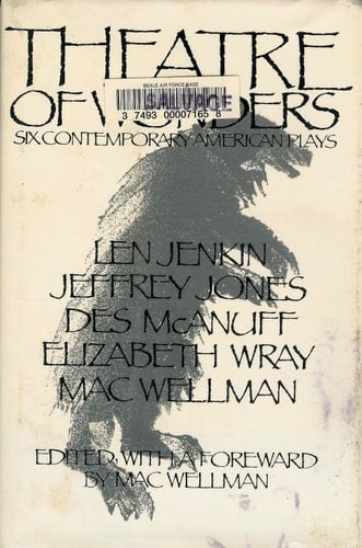 Theatre of Wonders: Six Contemporary American Plays