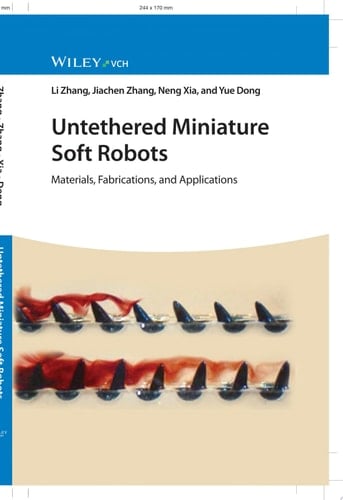 Untethered Miniature Soft Robots Materials, Fabrications, and Applications