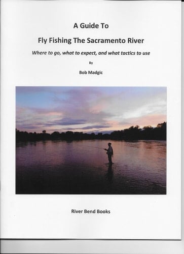 A Guide to Fly Fishing the Sacramento River