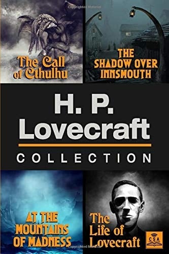 H. P. Lovecraft Collection: the Call of Cthulhu, the Shadow Over Innsmouth, at the Mountains of Madness, and the Life of Lovecraft