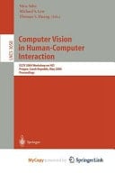 Computer Vision in Human-Computer Interaction ECCV 2004 Workshop on HCI, Prague, Czech Republic, May 16, 2004, Proceedings