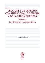 Lecciones de Derecho Constitucional de España y de la Unión Europea Volumen II Los derechos fundamentales 2a Edición