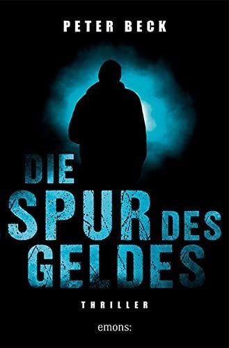 Die Spur des Geldes Thriller