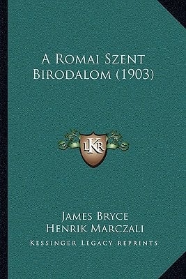 A Romai Szent Birodalom (1903) (Hungarian Edition)