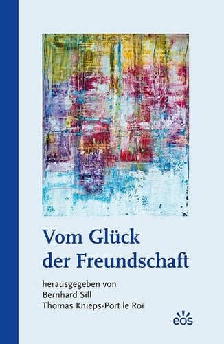 Vom Glück der Freundschaft