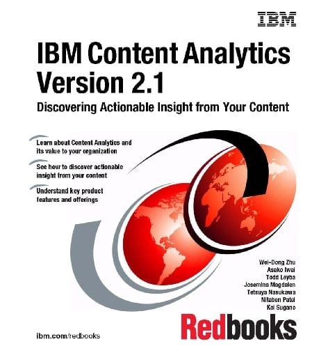 IBM Content Analytics Version 2.1 Discovering Actionable Insight from Your Content