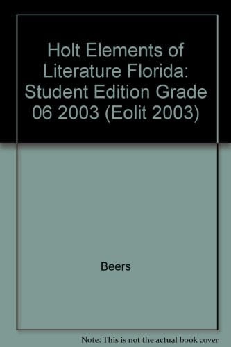 Elements of Literature, Grade 6 Holt Elements of Literature Florida