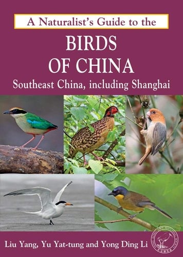 A Naturalist's Guide to the Birds of China Southeast China, Including Shanghai