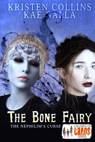 The Bone Fairy: The Nephilim's Curse (Children of Chaos)