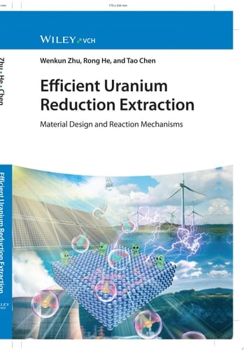 Efficient Uranium Reduction Extraction Material Design and Reaction Mechanisms