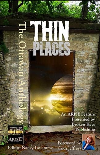Thin Places: The Ottawan Anthology (Broken Keys Publishing Anthologies Book 1)