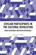 Civilian Participants in the Cultural Revolution Being Vulnerable and Being Responsible