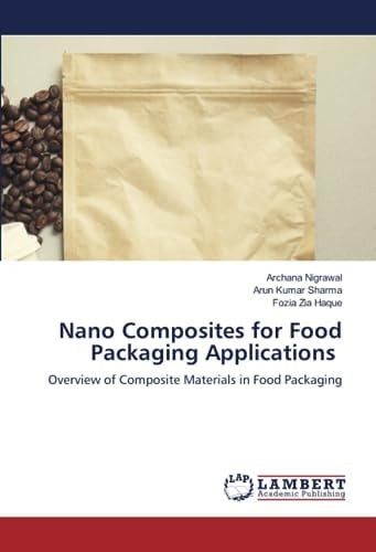 Nano Composites for Food Packaging Applications: Overview of Composite Materials in Food Packaging