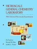 Microscale General Chemistry Laboratory With Selected Macroscale Experiments