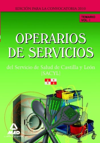 Operarios de servicios del servicio de salud de castilla y león (sacyl). Temario vol i