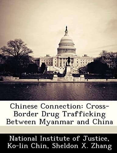 Chinese Connection: Cross-Border Drug Trafficking Between Myanmar and China