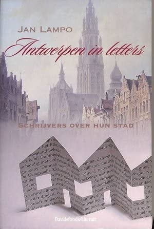 Antwerpen in letters schrijvers over hun stad