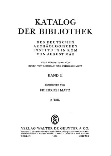 Katalog der Bibliothek des Kaiserlich Deutschen Archäologischen Instituts in Rom. Band 2, Teil 2