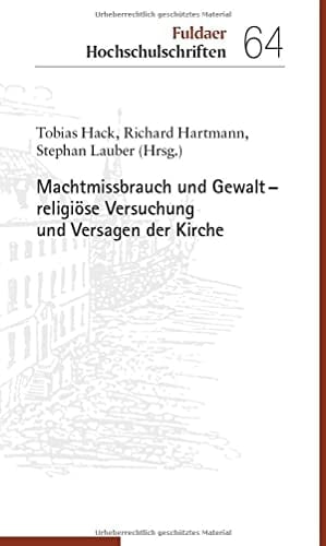 Machtmissbrauch und Gewalt - religiöse Versuchung und Versagen der Kirche