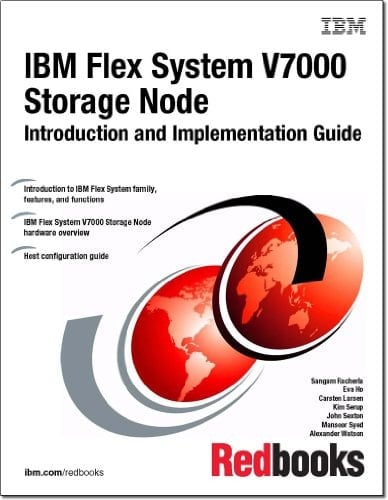IBM Flex System V7000 Storage Node Introduction and Implementation Guide