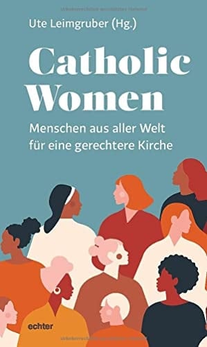 Catholic Women Menschen aus aller Welt für eine gerechtere Kirche