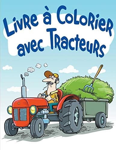 Livre à Colorier avec Tracteurs Livre à colorier pour enfants