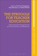 The Struggle for Teacher Education International Perspectives on Governance and Reforms