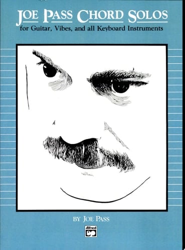 Joe Pass Chord Solos For Guitar, Vibes, and All Keyboard Instruments