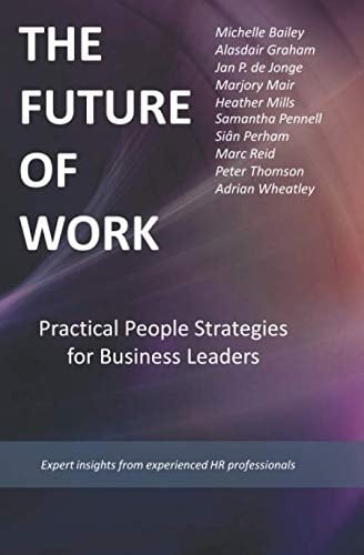 The Future of Work Practical People Strategies for Business Leaders