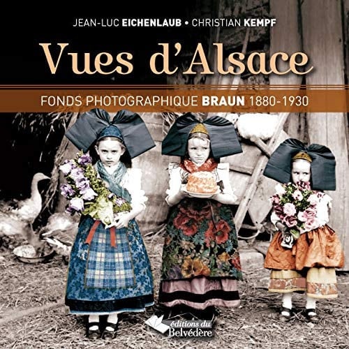 Vues d'Alsace fonds photographique Braun, 1880-1930