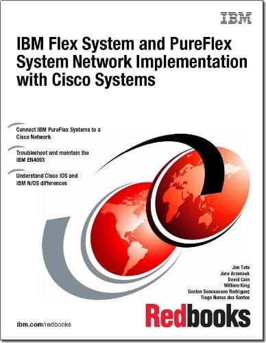 IBM Flex System and PureFlex System Network Implementation with Cisco Systems