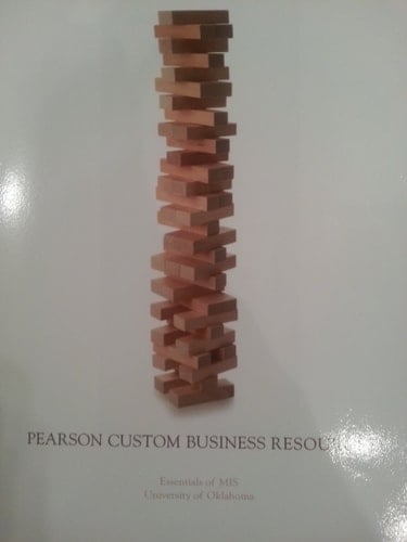 Pearson Custom Business Resources--Essentials of MIS (University of Oklahoma)